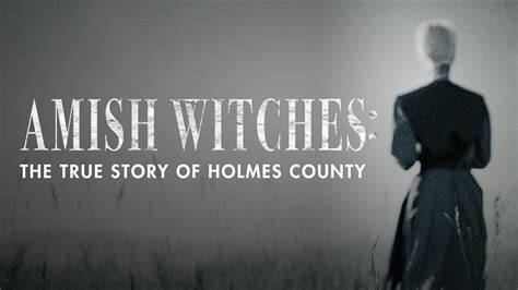 Investigating the existence of Amish witches